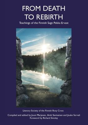 From Death to Rebirth by Pekka Ervast From Death to Rebirth by Pekka Ervast
