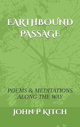 Earthbound Passage by John Kitch