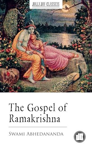 The Gospel of Ramakrishna by Swami Abhedananda The Gospel of Ramakrishna by Swami Abhedananda