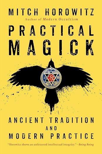 Practical Magick by Mitch Horowitz Practical Magick by Mitch Horowitz