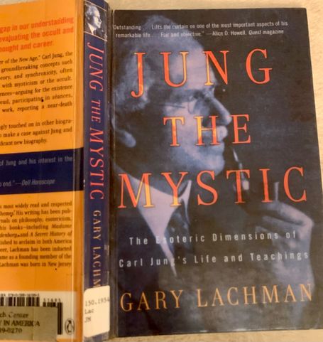 Book cover of "Jung the Mystic: The Esoteric Dimensions of Carl Jung's Life and Teachings" by Gary Lachman.